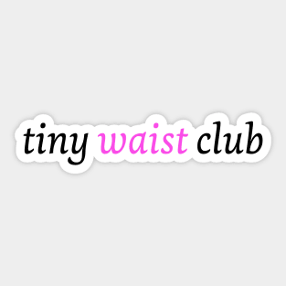 Tiny Waist Club Sticker